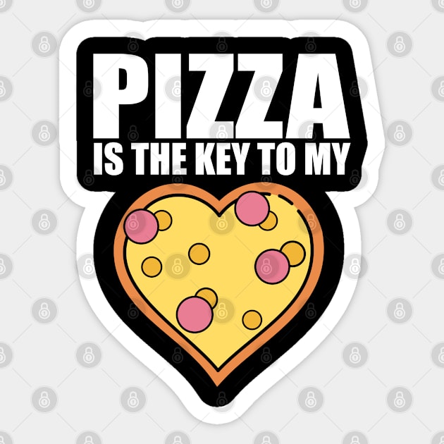 Pizza is the Key to My Heart Sticker by Brad T